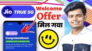 I Got Jio 5g Unlimited Data | How to get Jio 5G Welcome Offer | Hindi