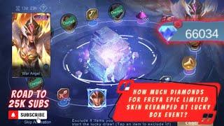 HOW MUCH /DIAMONDS FOR FREYA LIMITED EPIC SKIN "WAR ANGEL" IN REVAMPED LUCKY BOX EVENT | MLBB