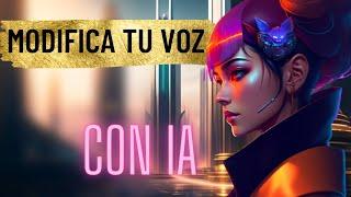 Cómo cambiar tu VOZ con inteligencia artificial gratis (Desde el celular)