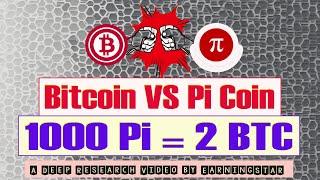 Bitcoin VS Pi Coin - Who is the Future of Your Crypto Life | Deep Research Video by EarningSTAR