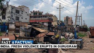 Fast & Factual LIVE: Six Killed as Communal Violence Grips India’s Gurugram City