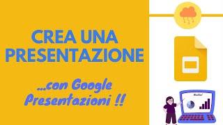 GOOGLE PRESENTAZIONI crea una presentazione