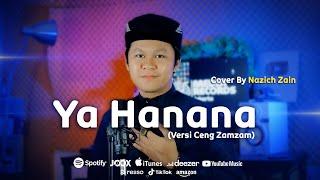 TERBARU! YA HANANA (Versi Ceng Zamzam) Cover By Nazich Zain