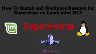 How to install and Configure Daemon for Supervisor on Linux mint 20