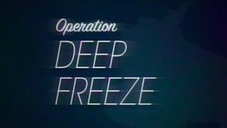 The New Order: Operation Deep Freeze