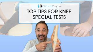 Knee Special Tests Review | Expert Physio Top Tips