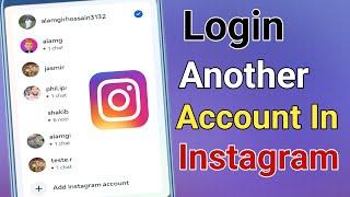 How to Login Another Account in Instagram 2024 | Instagram Login Another Account (New Update)