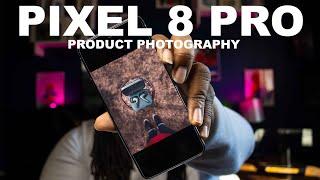 Pixel 8 Pro How to take Product shots?