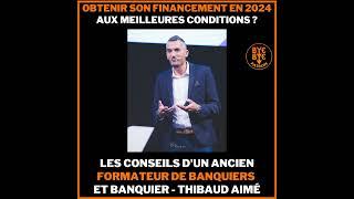 Obtenir son financement en 2024 aux meilleures conditions- Les conseils d'un ancien formateur de ...