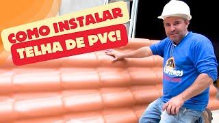 COMO INSTALAR AS TELHAS DE PVC