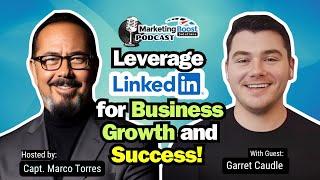 LinkedIn Mastery: Executives' Ultimate Guide to Thought Leadership & Pipeline Growth | Garret Caudle