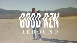 Good Rzn - Rebound [Official Video]