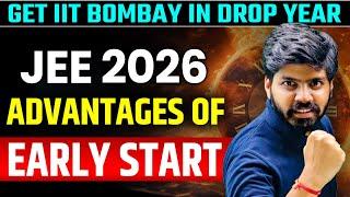 JEE Dropper 2026 : Benefits of Early Start | Get IIT Bombay in Drop Year | Early Warrior Course