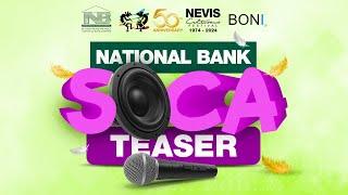 National Bank Soca Teaser #1 | Nevis Culturama 50 - June 14, 2024