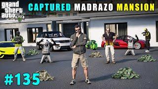 Finally Captured Madrazo's Mansion | Gta V Gameplay