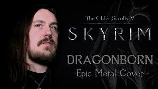 The Elder Scrolls V: Skyrim - Dragonborn (Epic Metal Cover by Skar Productions)