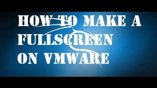 How To Make Kali Linux 2017 FULL Screen In Vmware an add a Repositories in Kali Linux