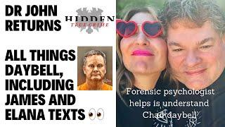 PSYCHOLOGIST on CHAD DAYBELL & the infamous JAMES & ELANA TEXTS