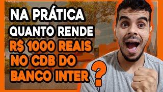 QUANTO RENDE 1000 REAIS NO CDB DO BANCO INTER? - SEMPRE A FRENTE