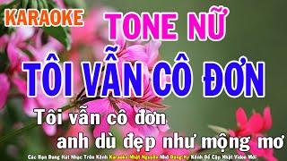 Tôi Vẫn Cô Đơn Karaoke Tone Nữ Nhạc Sống - Phối Mới Dễ Hát - Nhật Nguyễn