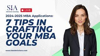 2024-2025 Application Cycle: 7 Tips in Crafting your MBA Goals