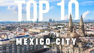 10 BEST Things To Do In Mexico City | Mexico City Travel Guide