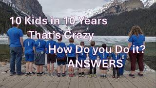 Questions and Answers Video #2 - 10 Kids in 10 Years