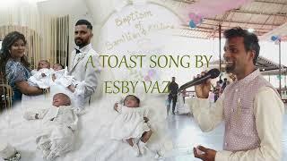 Samilian & Riliora Dcosta Baptism Toast Song By Esby Vaz