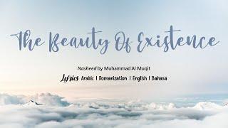 [Nasheed] Muhammad Al Muqit - The Beauty Of Existence[Lyrics Arabic|Rom|Eng|Bahasa]