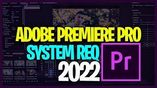 System Requirements for Adobe Premiere Pro Cc 2022