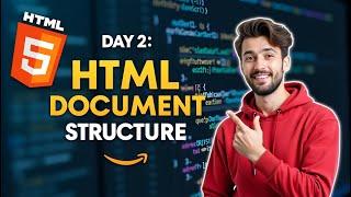 HTML Tutorial for Beginners 2025 | HTML Document Structure (Day 02)