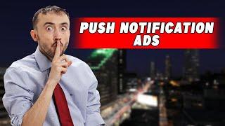 ️ Push Notification ADs - Do They Really Work To Sell Product /Services?  Yes!