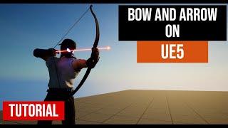Bow and Arrow System on UE5 - Tutorial