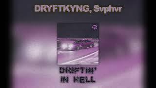 DRYFTKYNG, Svphvr - Driftin' in hell [PHNK of TMRW] | drift phonk фонк 