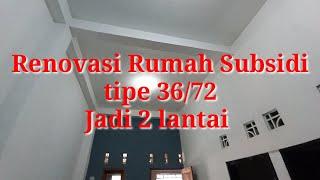 Renovasi Rumah Subsidi Tipe 36/72 di dak jadi 2 lantai