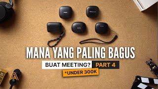 TWS Terbaik Untuk Meeting! Part 4! BUDGET edition! Di bawah 300rb.