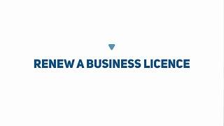 How To: Renew a Business Licence (Filing a BLAA & BLAE Return)