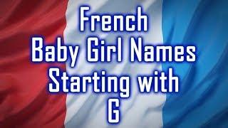 Letter G - French Baby Girl Names with Meanings