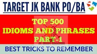 TOP 500 IDIOMS AND PHRASES I BEST TRICKS TO REMEMBER I TARGET JKBANK PO /BA I IBPS (Best tricks)