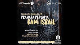 Prahara Pertama Bani Israil  | Ust Arifin Nugroho, Lc., MA | MT Ummahat Al-Aqsha De Latinos