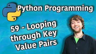 Python Programming 59 - Looping through Key Value Pairs + Counting Words