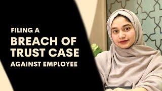 Filing a Breach of Trust case against Employee | UAE legal awareness | SAZ Advocates