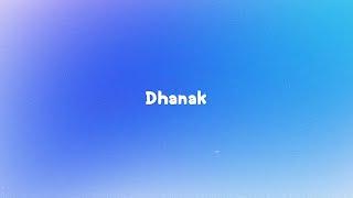 Dhanak Lyrics | HYDR | 7Lyrics World | 2024