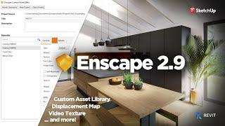 Enscape 2.9 Update - Custom Asset Library, Displacement Maps, Video Textures, and More Assets!