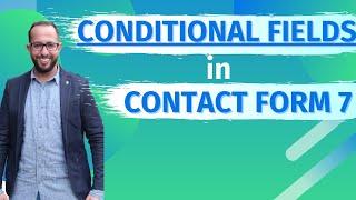 Contact Form 7 Conditional Fields Tutorial Step By Step