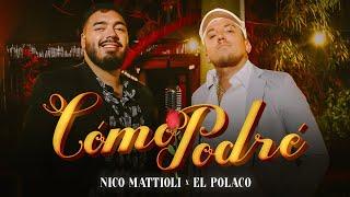 Nico Mattioli, El Polaco - Cómo Podré (Video Oficial)