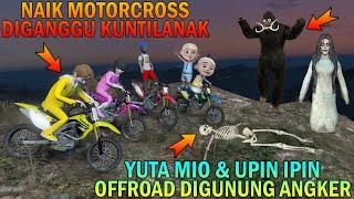 YUTA MIO & UPIN IPIN OFFROAD MOTORCROSS DIGUNUNG ANGKER, DIGANGGU KUNTILANAK - GTA 5 BOCIL SULTAN