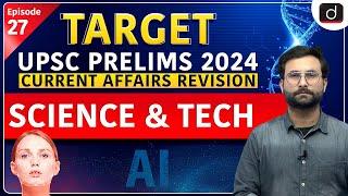 Current Affairs Revision   27 | Science and Tech | Target UPSC Prelims 2024 | Drishti IAS English