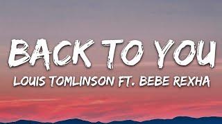 Louis Tomlinson - Back to You (Lyrics) ft. Bebe Rexha, Digital Farm Animals