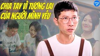 Nghẹn Ngào Chia Tay Người Yêu Vì Tương Lai Sáng Lạn Và Cái Kết - Anh Gàkon